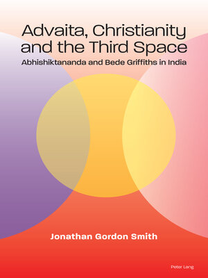 cover image of Advaita, Christianity and the Third Space